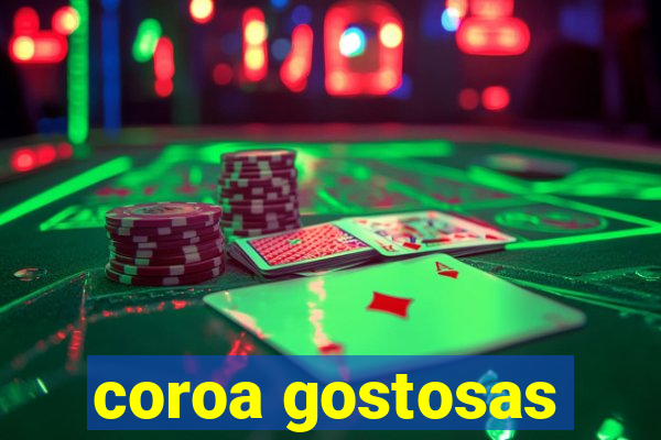 coroa gostosas